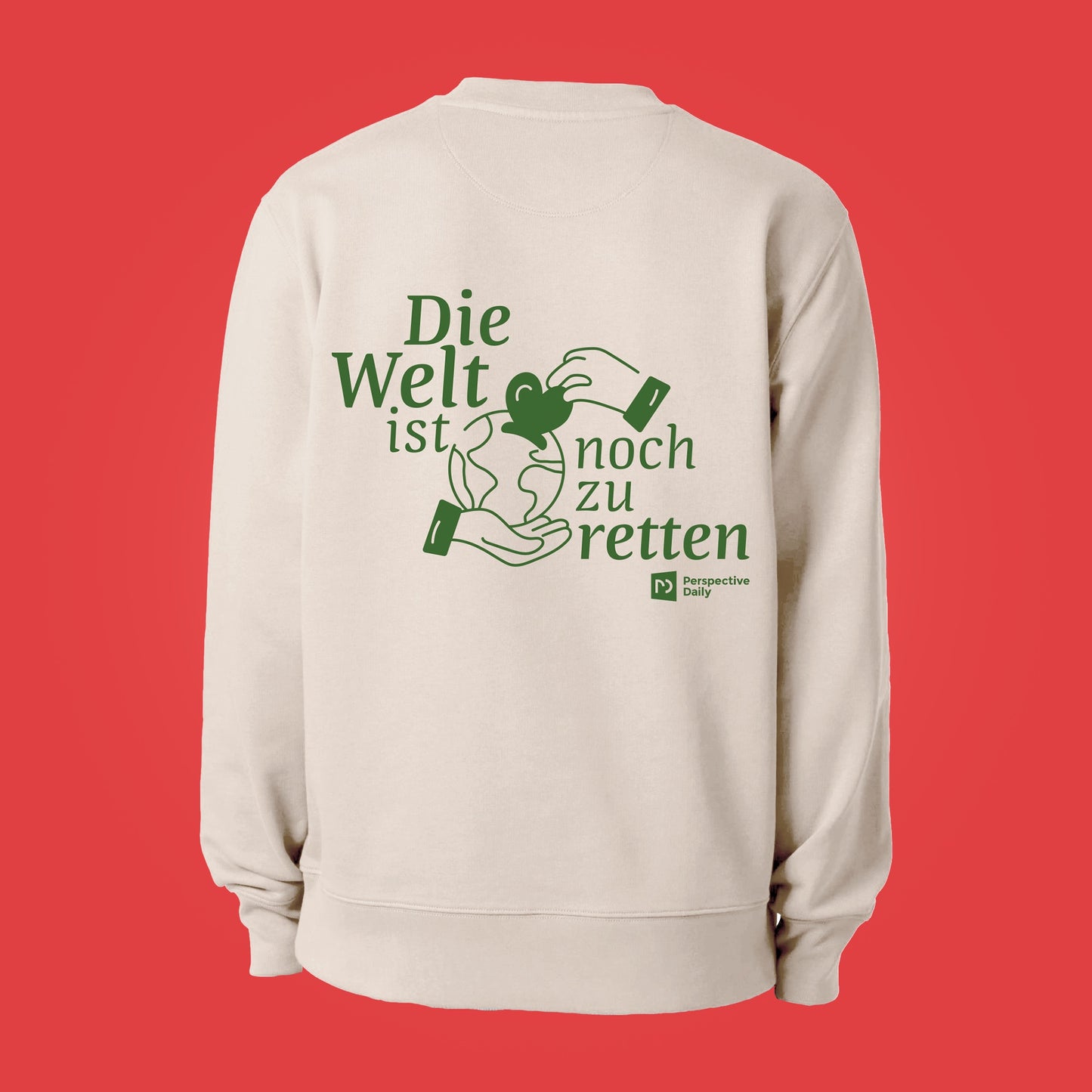 Sweatshirt »Die Welt ist noch zu retten«